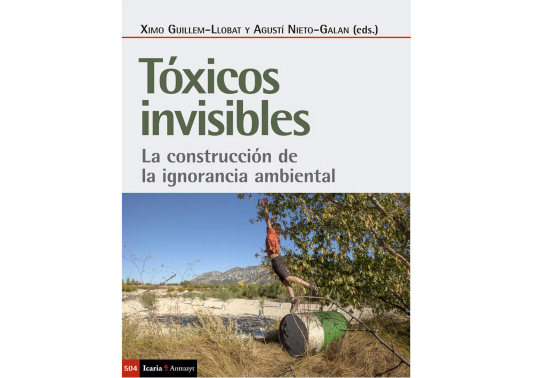 Tóxicos invisibles. La construcción de la ignorancia ambiental